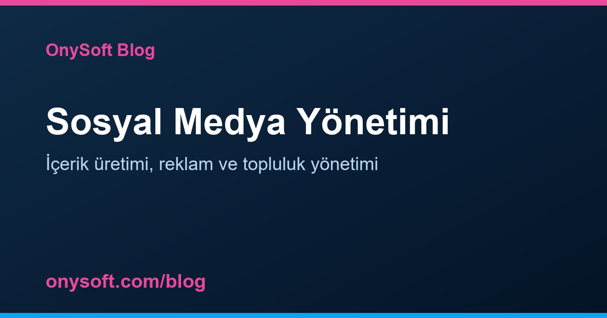 Sosyal Medya Yönetimi